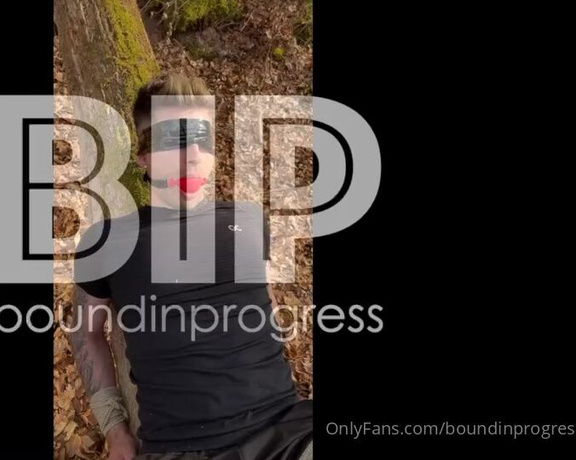 Boundinprogress OnlyFans - Session #4  Bound in the woods (April 22) Update Incl Clips! 31