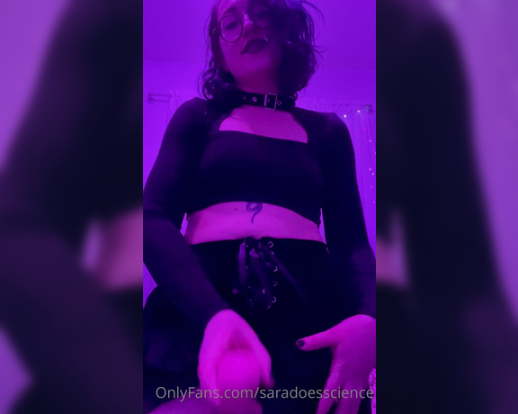 Goddess Sara aka Saradoesscience OnlyFans - So do you think you’re ready to fuck me Well there’s just one little thing…if you want to put your