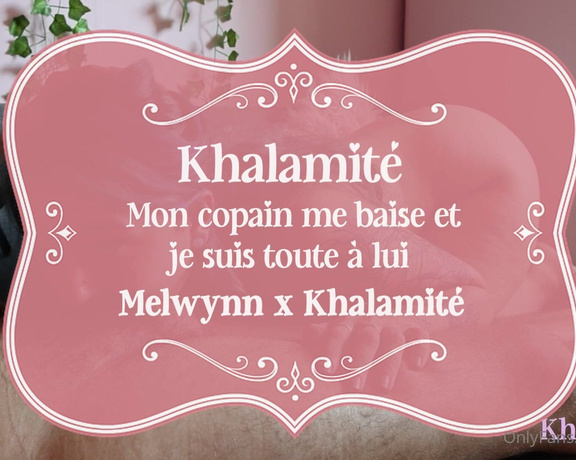 Khalamité aka Khalamite OnlyFans - MON CHRI ME BAISE ET JE SUIS TOUTE A LUI 9 min de baise passionne avec mon amour tip 1499$