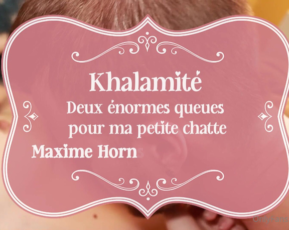 Khalamité aka Khalamite OnlyFans - DEUX NORMES QUEUES POUR MA PETITE CHATTE Trio htro de 24min11 avec @maxime horns et @paulomas