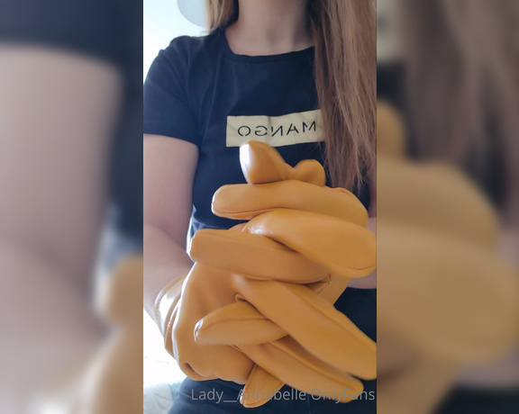 Lady Annabelle aka Lady__annabelle OnlyFans - I bought Myself a new pair of leather gloves This time a yellow pair ) Good night