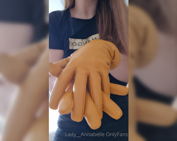 Lady Annabelle aka Lady__annabelle OnlyFans - I bought Myself a new pair of leather gloves This time a yellow pair ) Good night