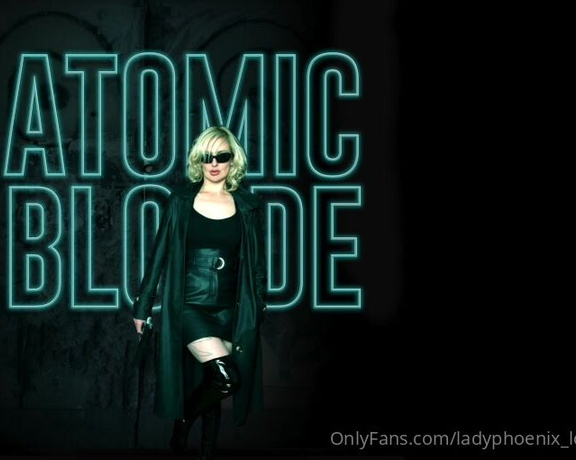 Lady_Phoenix aka Ladyphoenix_ldn OnlyFans - FRIGHTENING FRIDAY I enjoyed embodying the Atomic Blonde role so much that I made this trailer for