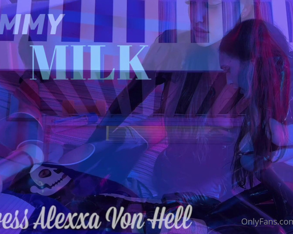 Mistress Alexxa Von Hell aka Alexxavonhell OnlyFans - Its bed time story and Mommy will make sure to quench your thirst with a big bottle of milk! @thets