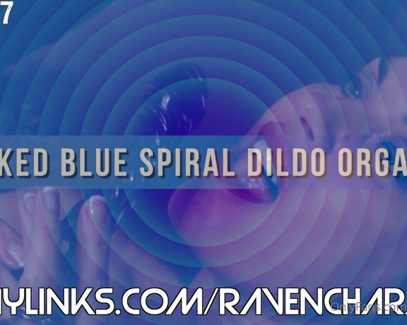 Raven Charm UK aka ravencharmuk OnlyFans - PPV47NAKED BLUE SPIRAL DILDO ORGASM TIP $5 AND I WILL SEND THE FULL VIDEO This is a 9 minute