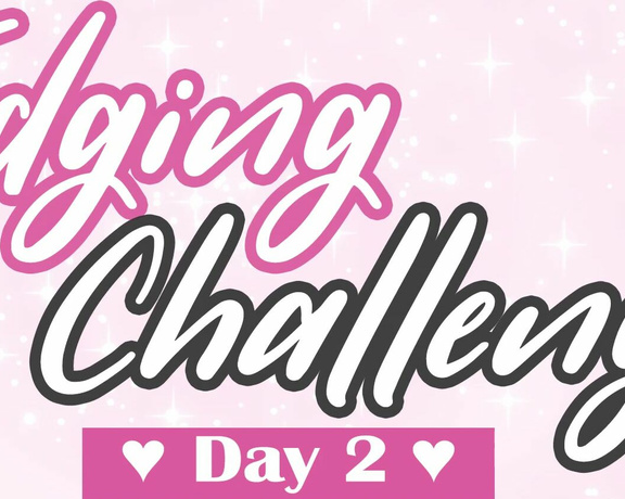 Keziah aka keziah OnlyFans - Edging Challenge ~ Day 2!