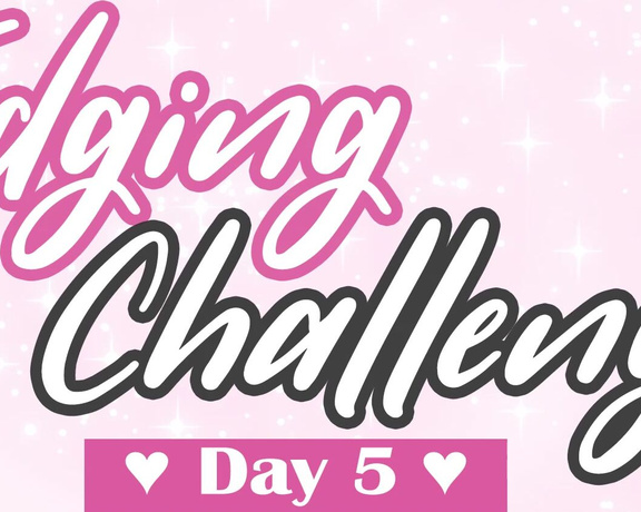 Keziah aka keziah OnlyFans - Edging Challenge ~ Day 5!