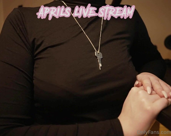 Chastity April aka chastity_april OnlyFans - Live Stream full VOD Thanks to all my cute subs who joined