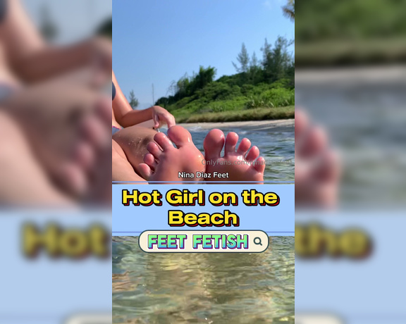 Nina’s Feet aka ninadiaz.feet OnlyFans - Hot Girl in the Beach! Feet Fetish! POV You are at a desert beach, and