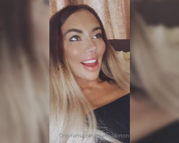 Mia Middleton aka miamiddleton OnlyFans - Okay so I actually filmed this and meant to post it Wednesday but due to issues