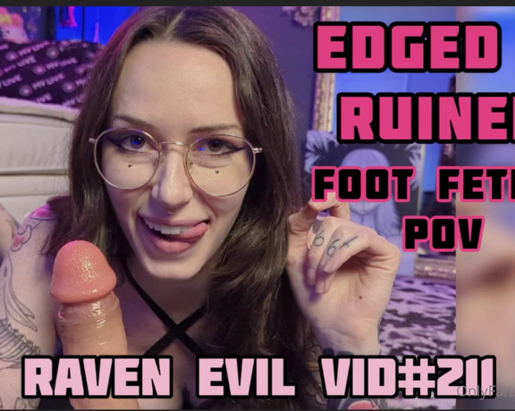 Goddess Raven Evil aka evilraven OnlyFans - NEWEdged & Ruined Foot Fetish POV 4K It doesnt take much to get rock hard for