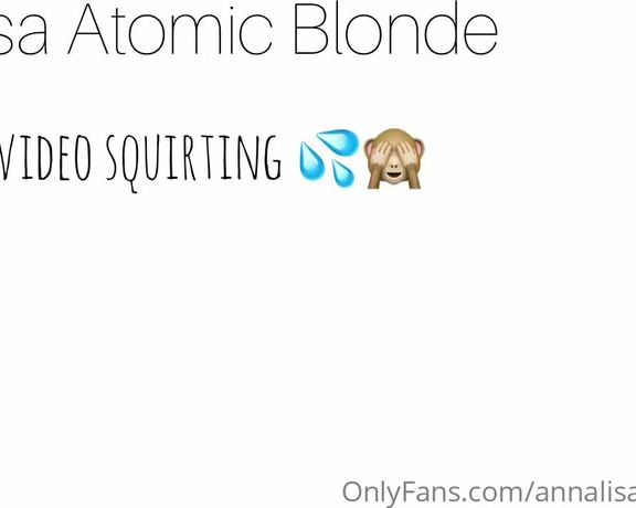 Annalisa Atomic Blonde aka annalisa_atomicblonde OnlyFans - PRIMO VIDEO SQUIRTING Dopo la scopata in Suite mi rilasso in vasca da sola Sono