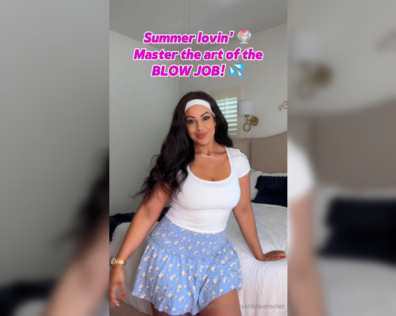 CaribbeanSolez aka caribbeansolez OnlyFans - 06-27-2024 - Summer heat Learn to give a mind blowing BLOW JOB!