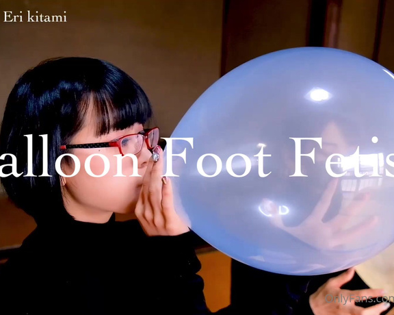 Lady Suzy-Q aka feet_of_suzyq OnlyFans - 02-12-2022 - Tonight’s PPV is 46Balloon x Foot Fetish” 8 mins$20, a collaboration with Eri Kitami We have