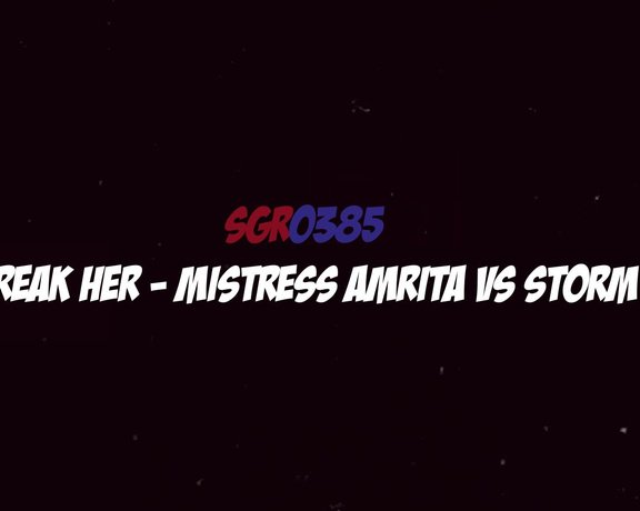 STRONG GIRLS RULE - Sgr0385 Break Her - Mistress Amrita Vs Storm Hd