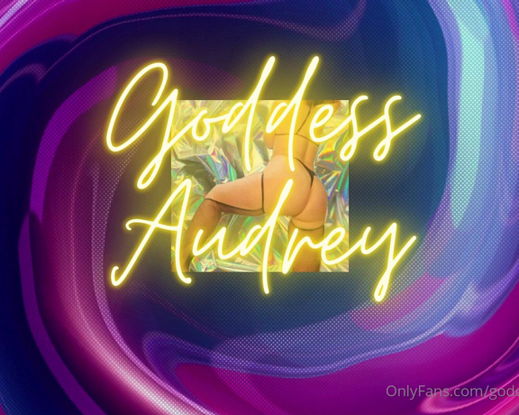 Goddess Audrey aka goddessaudreypine OnlyFans - Listen to thisThen tell me exactly why you have my pantie 640113