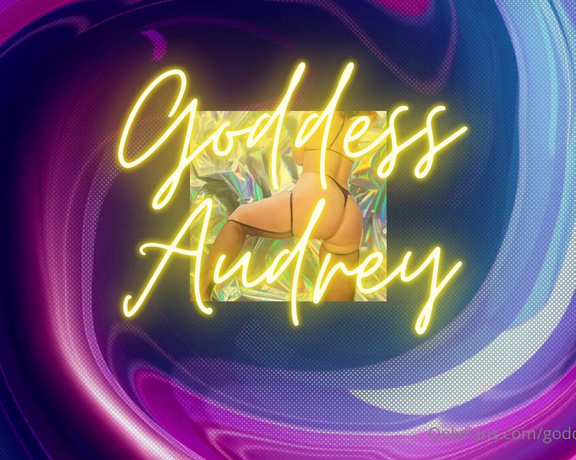 Goddess Audrey aka goddessaudreypine OnlyFans - Listen to thisThen tell me exactly why you have my pantie 640113