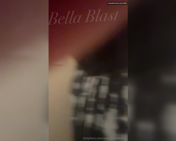 Bootyful Goddess aka bootyfulgoddess Findom - 09-26-2024 OnlyFans Video - No wonder they call me Bella blast