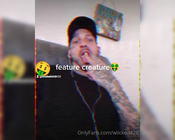 Wiicked420 aka wiicked420 - 02-08-2022 OnlyFans Video - Feature creature creator