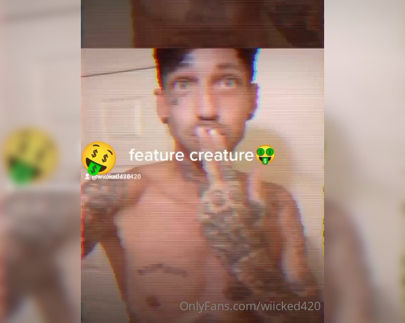 Wiicked420 aka wiicked420 - 02-08-2022 OnlyFans Video - Feature creature creator