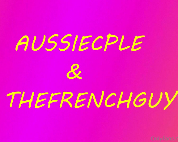 Aussiecple aka aussiecple - 12-05-2023 OnlyFans Video - Orgasming on the big cock of the thefrenchguy1