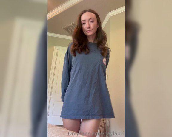 Cayla Bri aka caylabri - 08-28-2023 OnlyFans Video - I love wearing big y shirts with nothing under