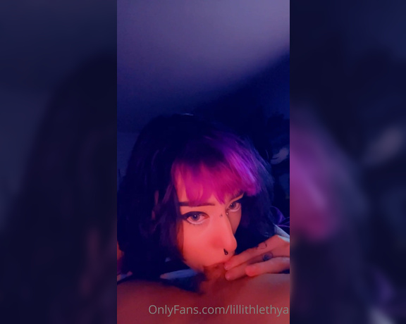 Lillith Lethya aka lillithlethya - 11-15-2022 OnlyFans Video - I deepthroated him then he fucked me hard and creampied me