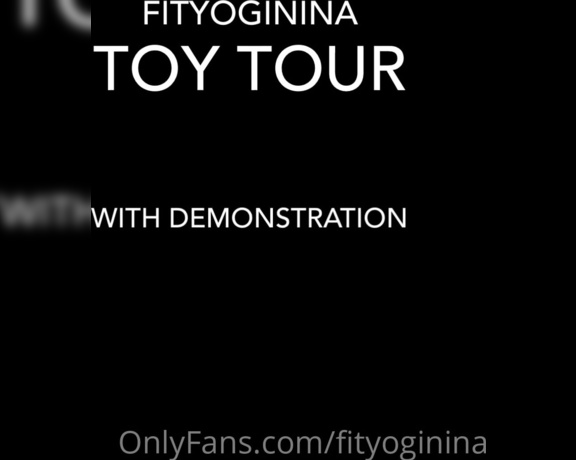 Nina aka Fityoginina OnlyFans - SULTRY SATURDAY! Toy Tour and Demonstration This is my FIRST EVER masterbation video I have ever sen