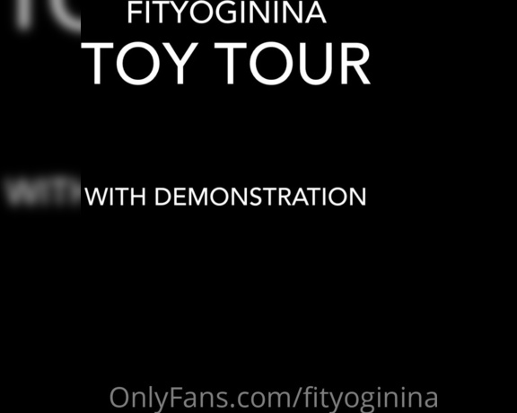 Nina aka Fityoginina OnlyFans - SULTRY SATURDAY! Toy Tour and Demonstration This is my FIRST EVER masterbation video I have ever sen