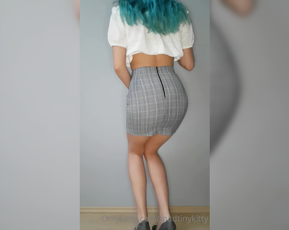 Madtinykitty OnlyFans - My ass barely can fit in that skirt Im feeling bossy today